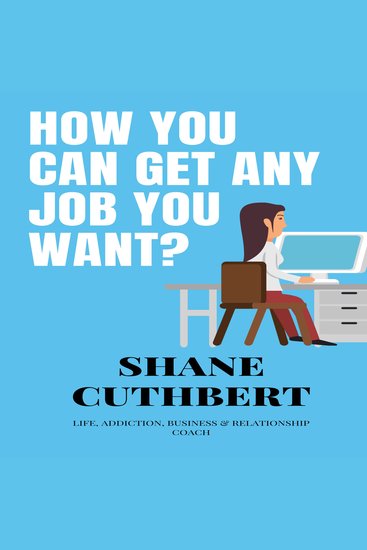 How you can get any job you want - cover