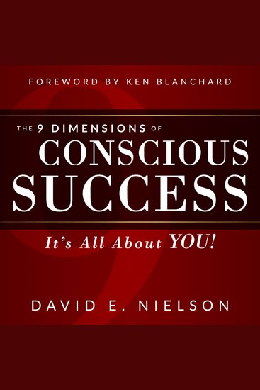 The 9 Dimensions of Conscious Success - It's All About You - cover