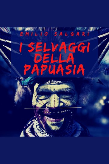 I selvaggi della Papuasia - cover