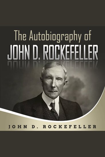 The Autobiography of John D Rockefeller - cover
