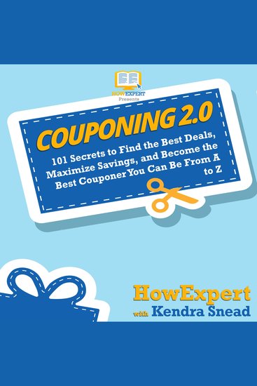 Couponing 20 - 101 Secrets to Find the Best Deals Maximize Savings and Become the Best Couponer You Can Be From A to Z - cover