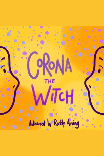 Corona: The Witch - A children's book about the importance of cleanliness social distancing and unity - cover