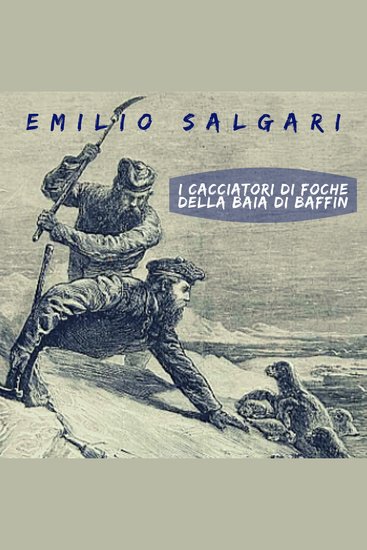 I cacciatori di foche della baia di Baffin - cover
