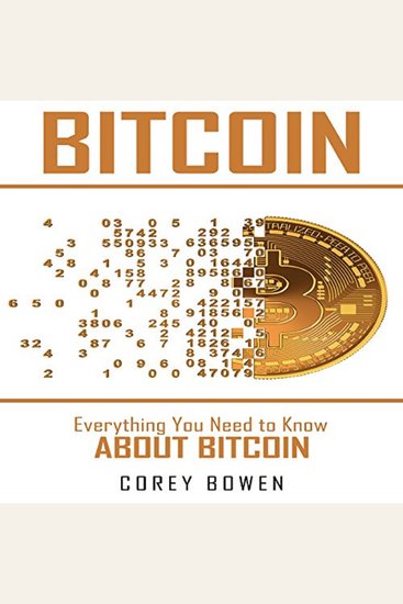Bitcoin: Everything You Need to Know About Bitcoin - cover