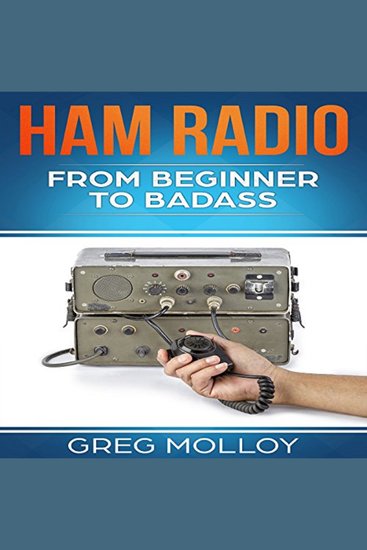Ham Radio: from Beginner to Badass (Ham Radio ARRL ARRL exam Ham Radio Licence) - cover