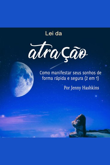 Lei da atração - Como manifestar seus sonhos de forma rápida e segura (2 em 1) - cover