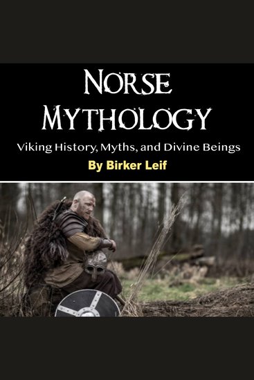 Norse Mythology - Viking History Myths and Divine Beings - cover