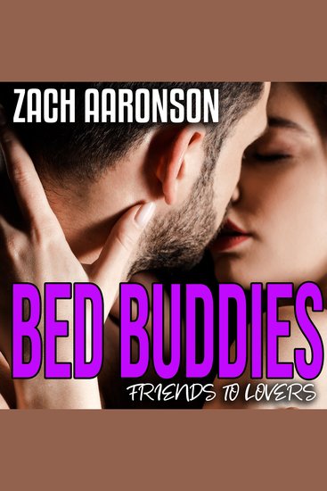 Bed Buddies - Friends to Lovers - cover