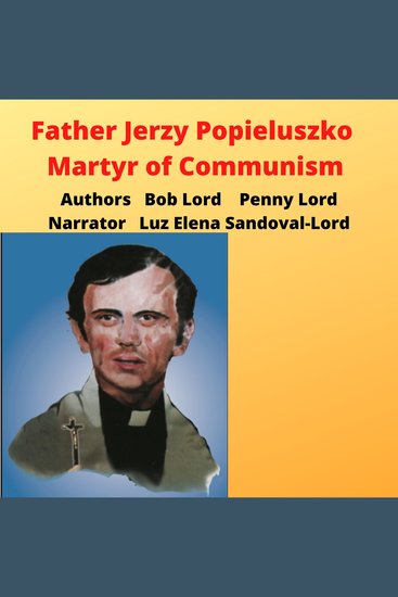 Father Jerzy Popieluszko - Martyr of Communism - cover