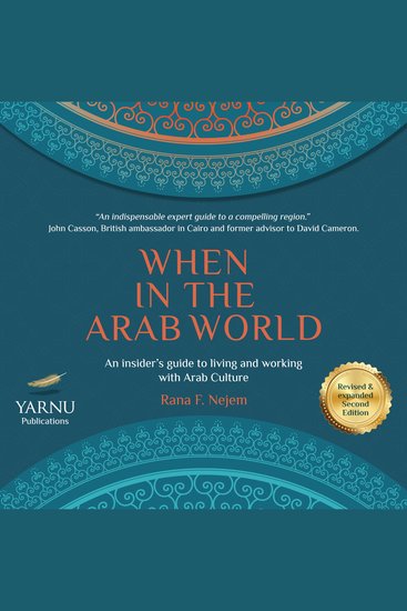When in the Arab World - An Insider's Guide to Living and Working with Arab Culture - cover
