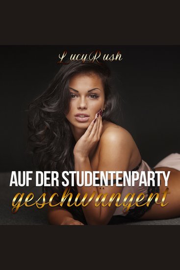 Auf der Studentenparty geschwängert - cover