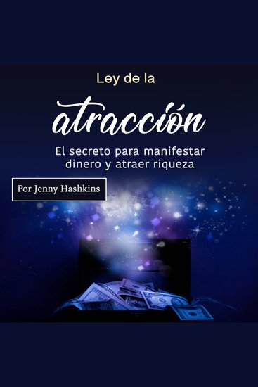 Ley de la atracción - El secreto para manifestar dinero y atraer riqueza - cover