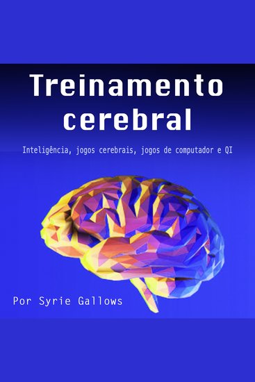 Treinamento cerebral - Inteligência Jogos cerebrais Jogos de computador e QI - cover
