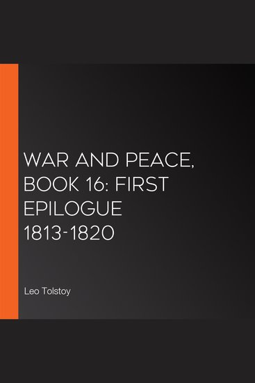 War and Peace Book 16: First Epilogue 1813-1820 - cover