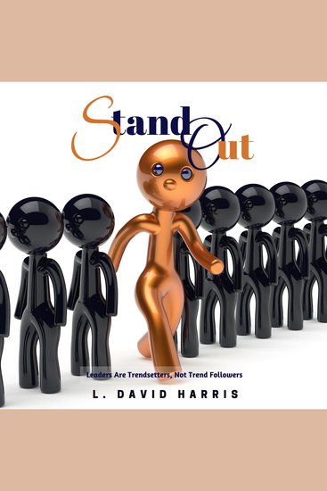 Stand Out: Leaders Are Trendsetters Not Trend Followers - cover