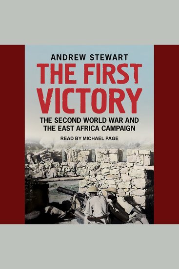 The First Victory - The Second World War and the East Africa Campaign - cover