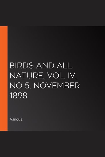 Birds and All Nature Vol IV No 5 November 1898 - cover