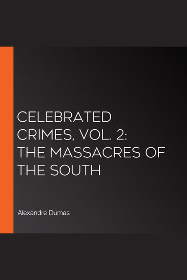Celebrated Crimes Vol 2: The Massacres of the South - cover