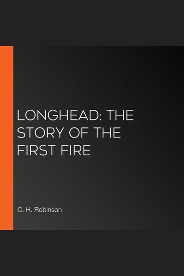 Longhead: The Story of the First Fire - cover