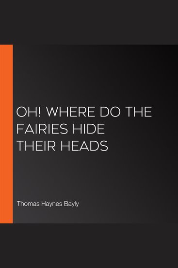 Oh! Where do the Fairies Hide Their Heads - cover