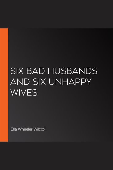 Six Bad Husbands and Six Unhappy Wives - cover