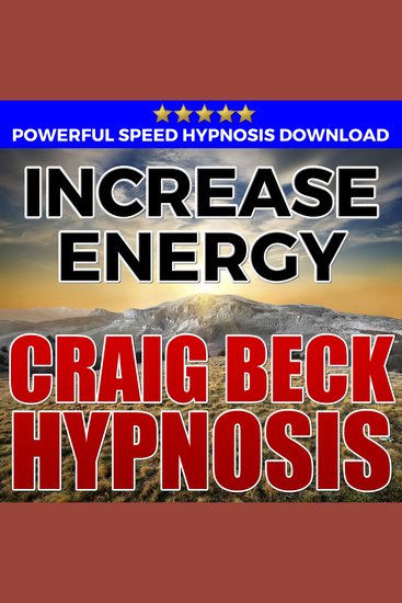 Increase Energy: Hypnosis Downloads - cover