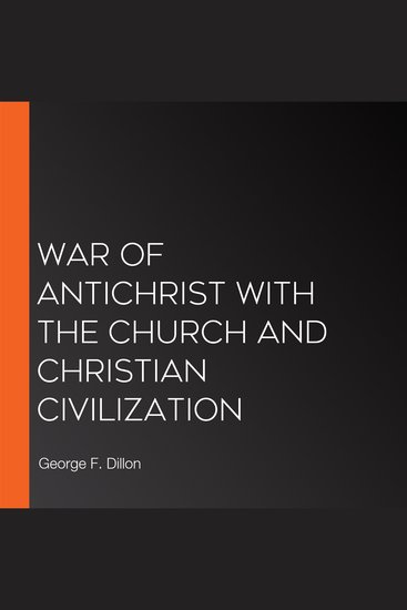 War of Antichrist with the Church and Christian Civilization - cover