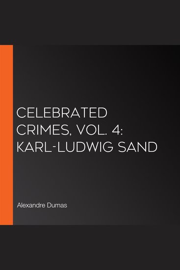 Celebrated Crimes Vol 4: Karl-Ludwig Sand - cover