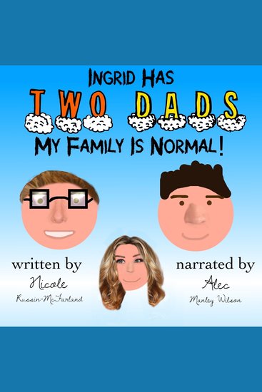 Ingrid Has Two Dads: My Family Is Normal! - cover