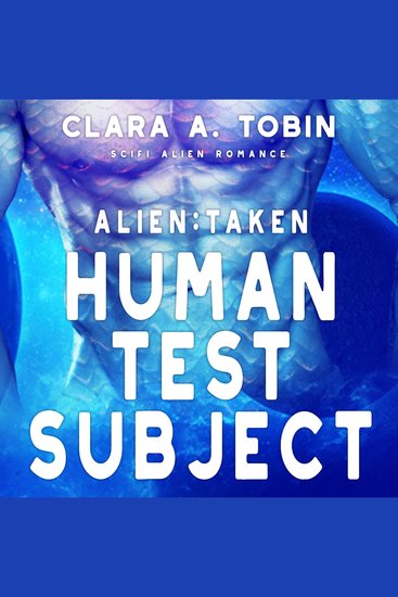 Alien: Taken - Human Test Subject - cover