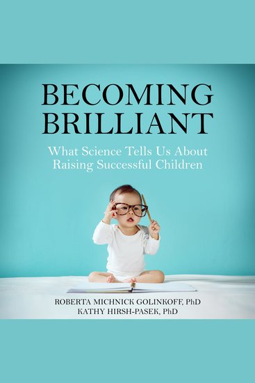 Becoming Brilliant - What Science Tells Us About Raising Successful Children - cover