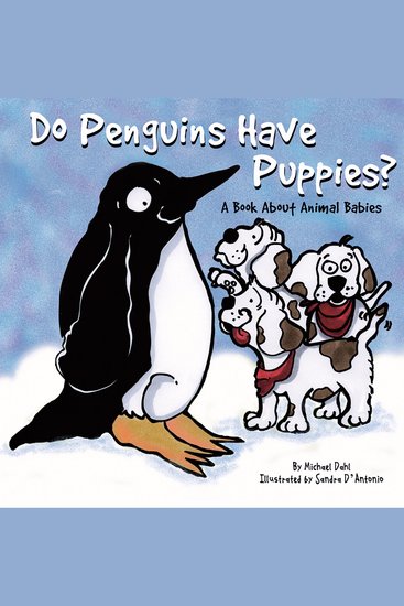 Do Penguins Have Puppies? - A Book About Animal Babies - cover
