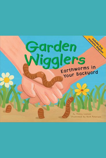Garden Wigglers - Earthworms in Your Backyard - cover