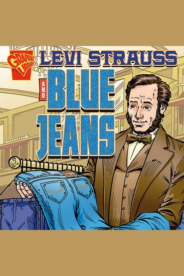 Levi Strauss and Blue Jeans - cover