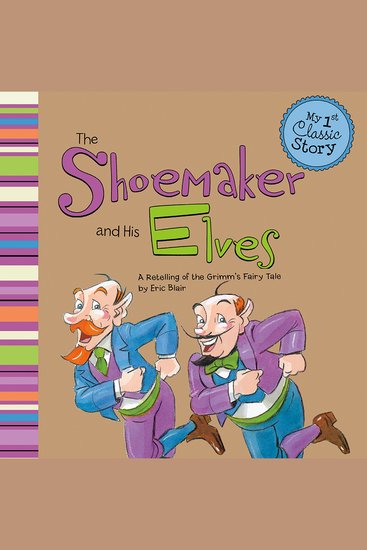The Shoemaker and His Elves - A Retelling of the Grimm's Fairy Tale - cover