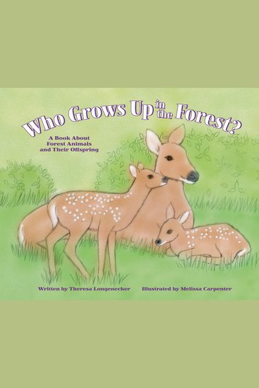 Who Grows Up in the Forest? - A Book About Forest Animals and Their Offspring - cover