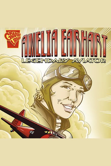 Amelia Earhart - Legendary Aviator - cover