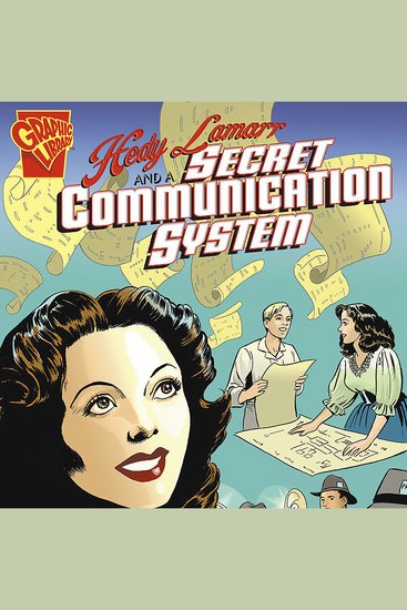 Hedy Lamarr and a Secret Communication System - cover