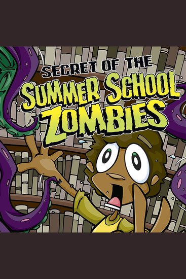 Secret of the Summer School Zombies - cover