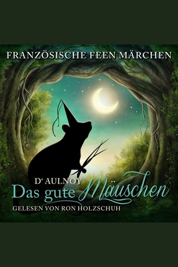 Französische Feen Märchen: Das gute Mäuschen - cover
