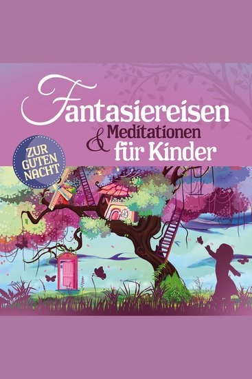 Fantasiereisen und Meditationen für Kinder - cover