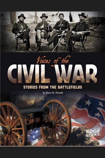 Voices of the Civil War - Stories from the Battlefields - cover