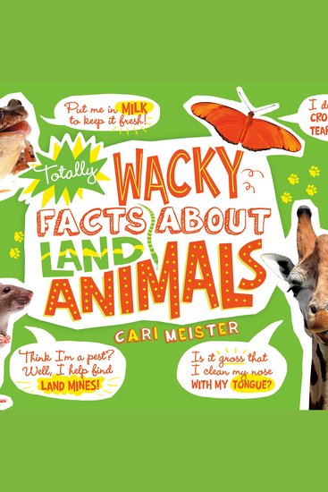 Totally Wacky Facts About Land Animals - cover