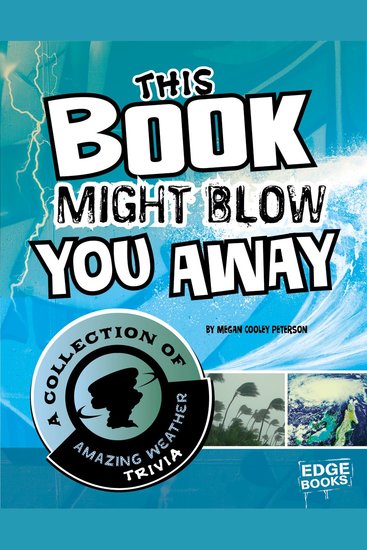 This Book Might Blow You Away - A Collection of Amazing Weather Trivia - cover