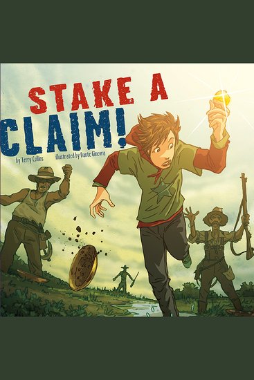 Stake a Claim! - Nickolas Flux and the California Gold Rush - cover