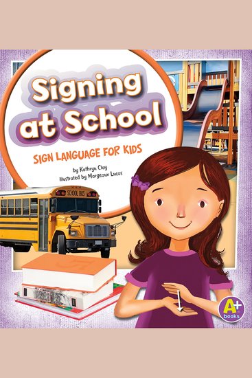 Signing at School - Sign Language for Kids - cover
