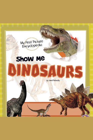 Show Me Dinosaurs - My First Picture Encyclopedia - cover