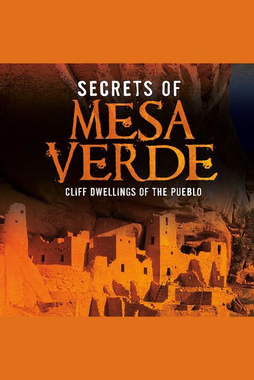 Secrets of Mesa Verde - Cliff Dwellings of the Pueblo - cover