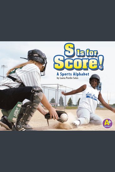 S Is for Score! - A Sports Alphabet - cover