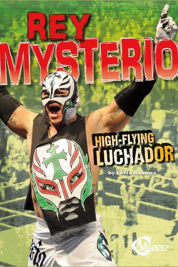 Rey Mysterio - High-Flying Luchador - cover